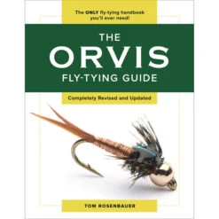 The Orvis Fly-Tying Guide By Tom Rosenbauer